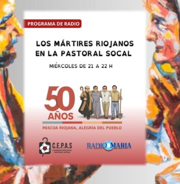 Los Mártires Riojanos en la Pastoral Social – Ciclo de Radio María